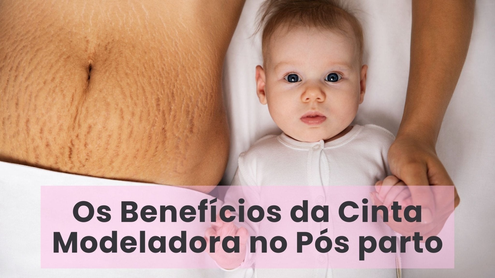 Os Benefícios da Cinta Pós parto